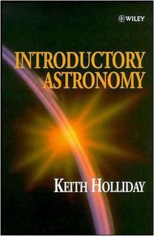 Introductory Astronomy - Dr Keith Holliday